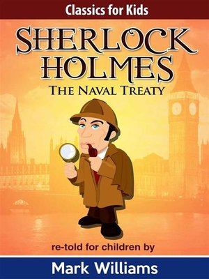 cover image of Sherlock Holmes re-told for children --The Naval Treaty
